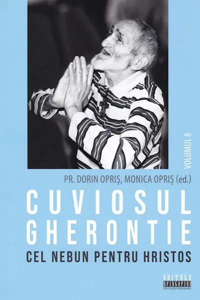 Cuviosul Gherontie cel nebun pentru Hristos Vol.8