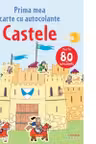PRIMA MEA CARTE CU AUTOCOLANTE. CASTELE