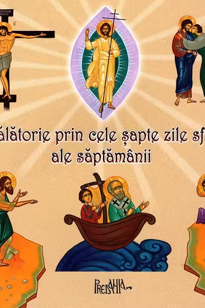 O calatorie prin cele sapte zile sfinte ale saptamanii