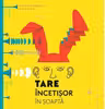 Tare, incetisor, in soapta