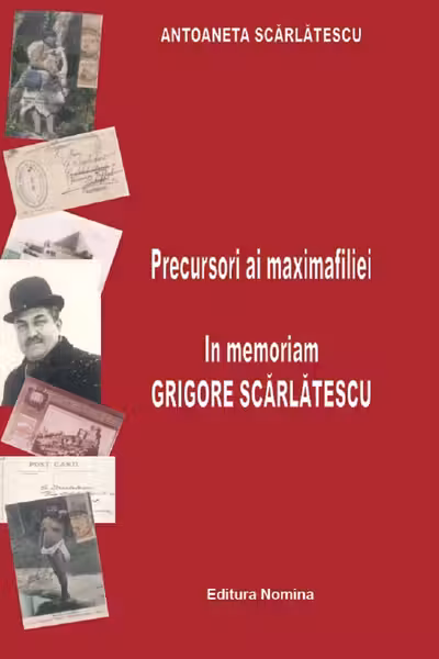 Precursori ai maximafiliei. În memoriam Grigore Scarlătescu