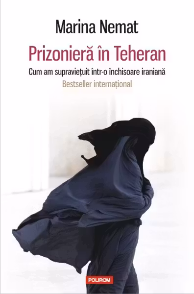 Prizoniera in Teheran. Cum am supravetuit intr-o inchisoare iraniana.