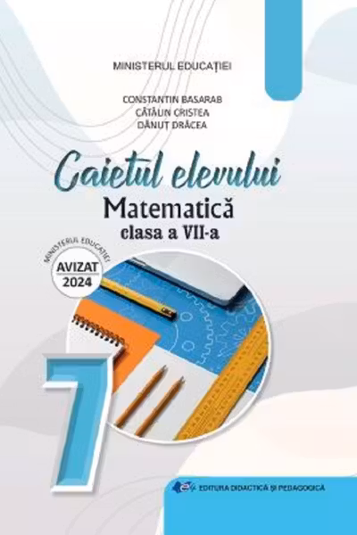 Matematica. Caietul elevului pentru clasa a 7-a