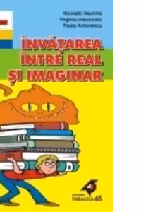 ÎNVĂTAREA ÎNTRE REAL ŞI IMAGINAR
