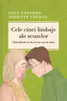 Cele cinci limbaje ale scuzelor. Cum sa va imbunatatiti relatiile. Curtea Veche