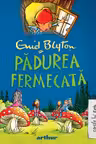 Padurea Fermecata - Volumul 1