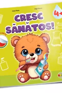Cresc sanatos - Carte cu autocolante 4 ani+