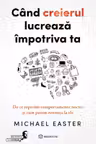 Cand creierul lucreaza impotriva ta