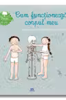 Cum functioneaza corpul meu