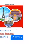 Manual Limba moderna 2 Franceza clasa a 6-a 2024 - Anna Maria Crimi