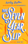 The Seven Year Slip