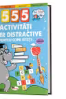 555 activitati super distractive pentru copii isteti