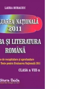 Evaluarea Nationala 2011 - Limba si Literatura Romana clasa a VIII-a
