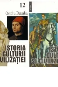 Istoria culturii si civilizatiei. Vol. XII - XIII