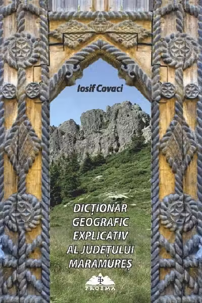 Dicționar geografic explicativ al județului Maramureș