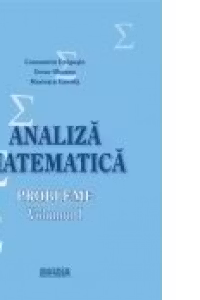 Analiza matematica. Probleme. Volumul 1