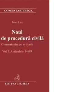 Noul Cod de procedura civila. Comentariu pe articole. Volumul I. Articolele 1-449