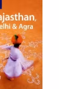 Rajasthan Delhi and Agra