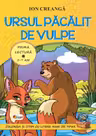 Prima lectura. Ursul pacalit de vulpe