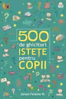 500 de ghicitori istete pentru copii
