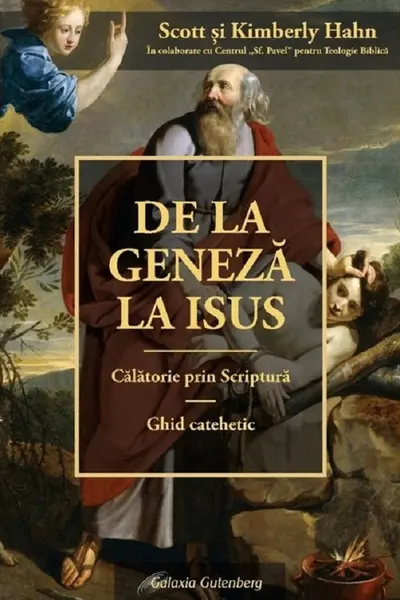 De la Geneza la Isus. Călătorie prin scriptură. Ghid catehetic