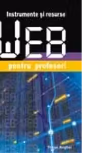 INSTRUMENTE SI RESURSE WEB PENTRU PROFESORI