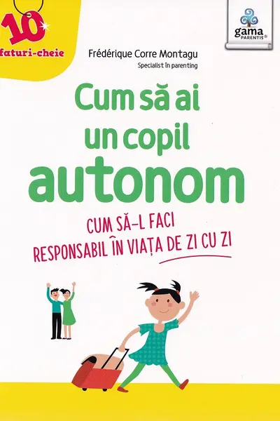 Cum sa ai un copil autonom