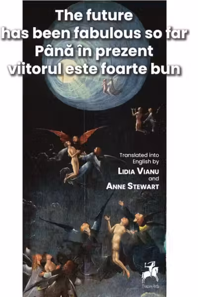The Future Has Been Fabulous So Far / Pana in prezent viitorul este foarte bun