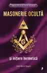 Masonerie Oculta si initiere hermetica