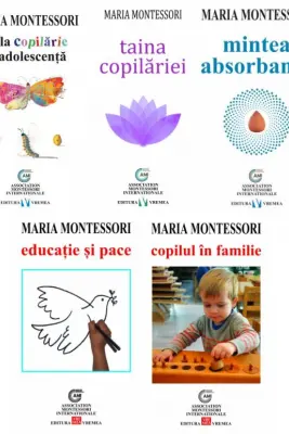 Despre educatia, dezvoltarea, drepturile si evolutia copilului, autor Maria Montessori - Pachet 5 carti