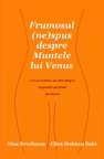 Frumosul (ne)spus despre Muntele lui Venus