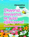 Okuyoruz, boyuyoruz, ne guzel egleniyoruz! Cocuklar icin siirler. Boyama kitabı
