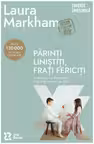 Parinti linistiti frati fericiti. Cum sa pui capat certurilor si sa cresti prieteni pe viata