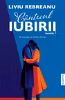 Cantecul iubirii. Nuvele 1