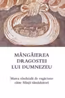 Mângâierea dragostei lui Dumnezeu. Marea rânduială de rugăciune către Sfinții tămăduitori