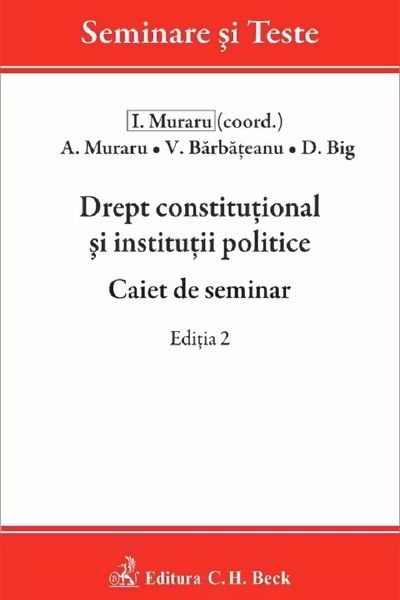 Drept constitutional si institutii politice. Caiet de seminar. Editia 2