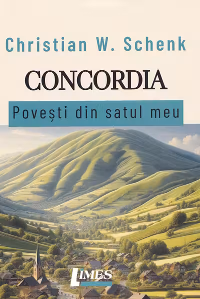Concordia. Povesti din satul meu