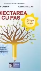 Proiectarea pas cu pas Grupa mare (Indrumator pentru cadrele didactice din invatamantul prescolar)