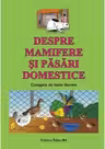 Despre mamifere și păsări domestice. Culegere de texte literare