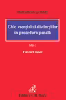 Ghid esential al distinctiilor in procedura penala