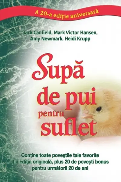 Supă de pui pentru suflet (a 20-a ediţie aniversară)