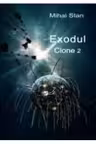 Exodul. Clone 2