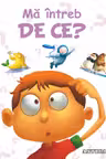 Ma intreb de ce?