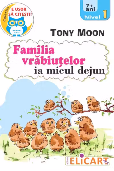Familia vrăbiuțelor ia micul dejun. Nivel 1 (7+ ani)