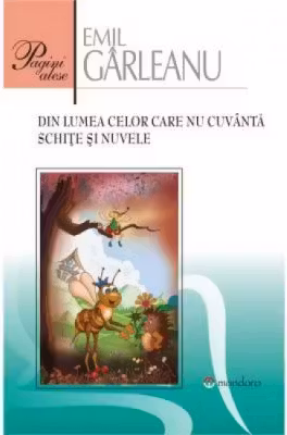 Din lumea celor care nu cuvanta. Schite si nuvele