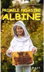 Primele noastre albine
