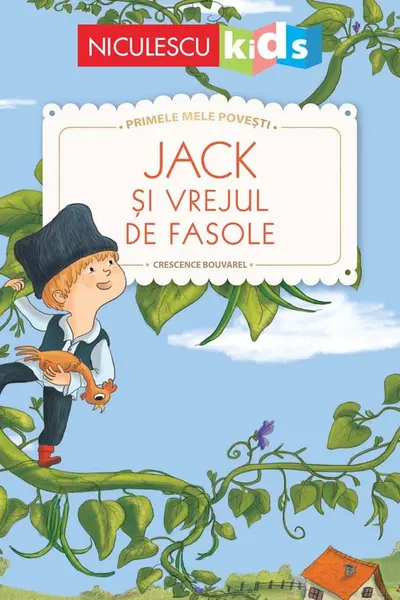 Jack si vrejul de fasole. Primele mele povesti