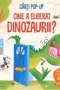 Cine a eliberat dinozaurii? (Usborne Pop-up)