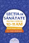 Lecția de sănătate pentru copiii de 10-11 ani