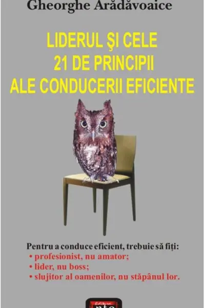 Liderul și cele 21 de principii ale conducerii eficiente